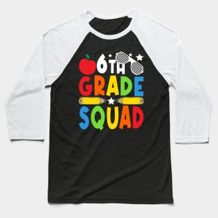 6th Grade Squad Teachers Boys Girls Funny Back To School Baseball T-Shirt